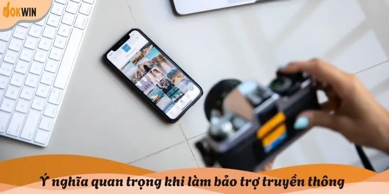 Ý nghĩa quan trọng khi làm bảo trợ truyền thông